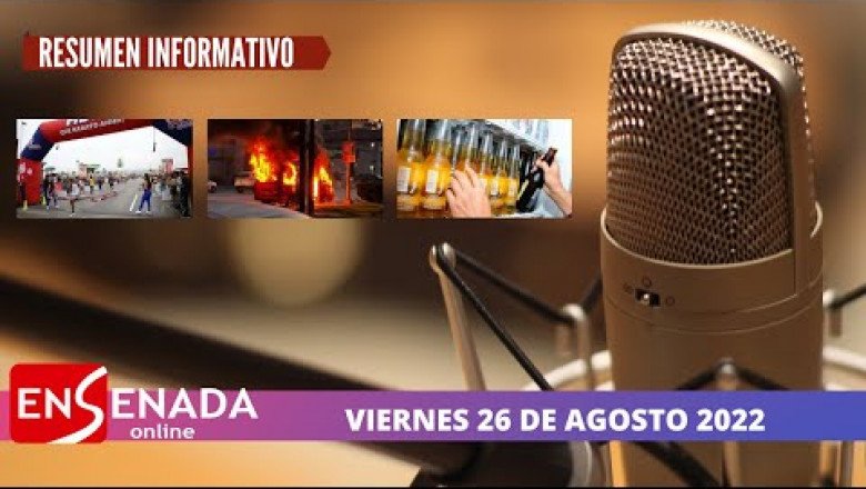 Resumen Informativo 26 de agosto 2022