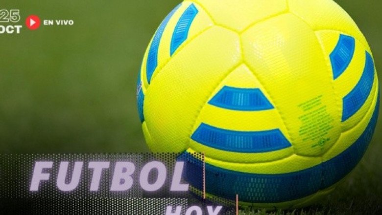 Futbol hoy 25 de octubre de 2024: ¿Dónde ver los partidos en vivo?