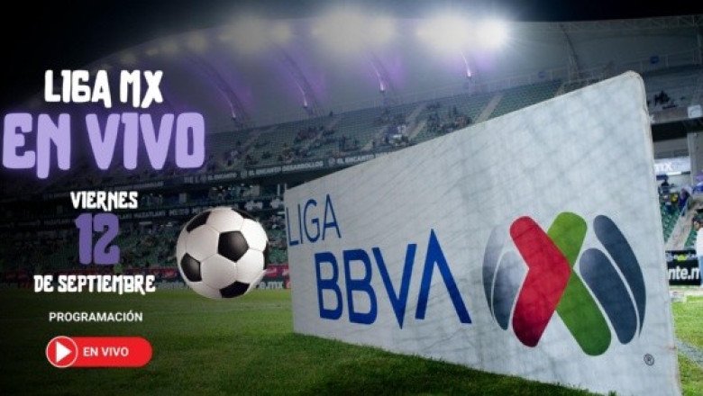 ¿Quién juega hoy en la Liga MX? Horarios y canales de los partidos del 12 de septiembre