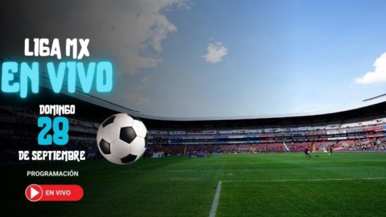 ¿Quién juega en la Liga MX? Horarios y canales de los partidos del 28 de septiembre