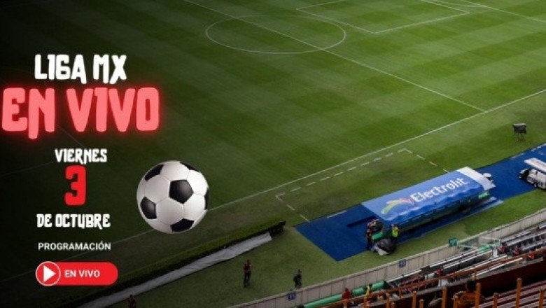 Liga MX: Horarios y canales de los partidos del 3 de octubre
