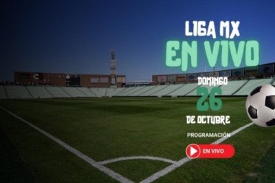 Liga MX: Horarios y canales de los partidos del 26 de octubre