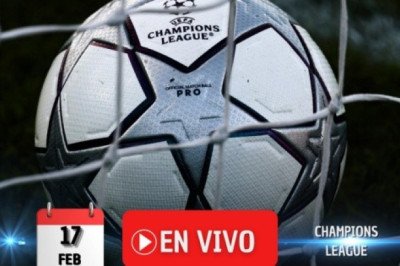 Dónde ver EN VIVO la Champions League HOY 17 de febrero 2026